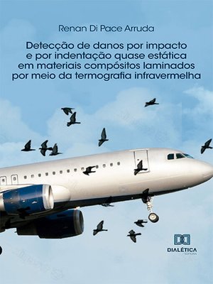 cover image of Detecção de danos por impacto e por indentação quase estática em materiais compósitos laminados por meio da termografia infravermelha